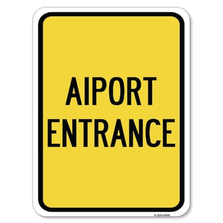 Signmission Safety Sign, 18 in Height, Aluminum, 24 in Length, 24460 A-1824-24460